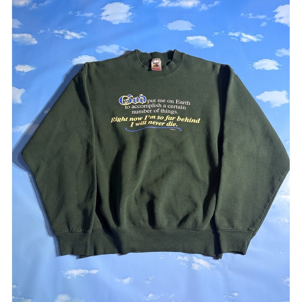 Vintage 80s Fruit of the Loom God Put Me On Earth Funny Sweatshirt XL Green USA